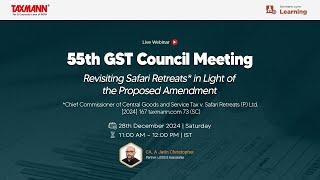 Taxmann's [Live] Webinar | 55th GST Council Meeting