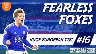 SEVILLA! | Fearless Foxes | Ep 16 | Leicester City FM21 | DIRECTOR OF FOOTBALL CHALLENGE