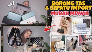 SHOPEE HAUL TAS DAN SEPATU IMPORT MURAH MEWAH !!! COCOK UNTUK RESELLER/DROPSHIP/SUPPLIER