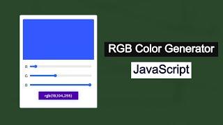 JavaScript RGB Color Generator | RGB Color Generator using JavaScript | JavaScript Color Ggenerator