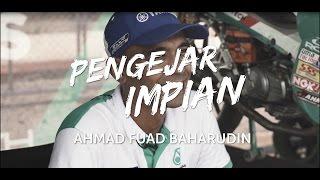 #PengejarImpian - Ahmad Fuad Baharudin