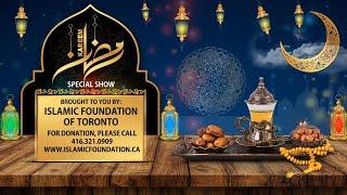 Ramadan 01 Show - Islamic Foundation of Toronto