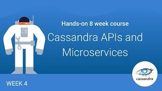 #4 Apache Cassandra™ APIs and Microservices