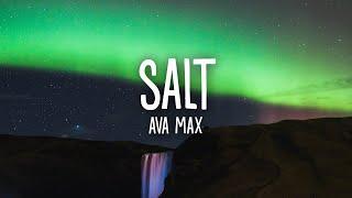 Ava Max - Salt (Lyrics)  | [1 Hour Version]