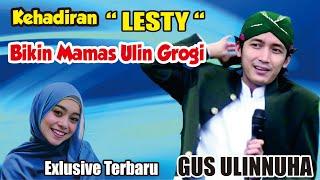 KEHADIRAN " LESTY " BIKIN MAMAS ULIN GROGI // PENGAJIAN TERBARU GUS ULINNUHA 23 DESEMBER 2024