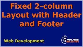 Create a Fixed 2-column Layout with Header and Footer