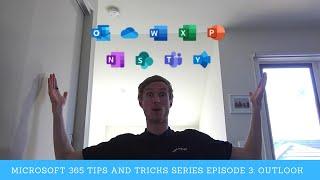 Microsoft 365 Tips and Tricks Episode 3: Outlook