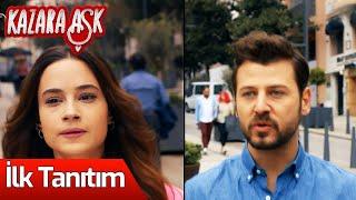 Kazara Aşk | İlk Tanıtım