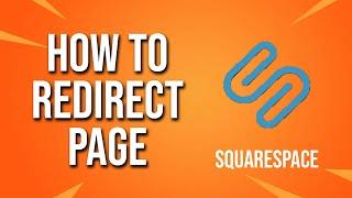 How To Redirect A Page Squarespace Tutorial