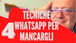 4 tecniche WhatsApp per mancare all'Uomo che Desideri