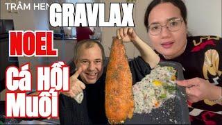 Noel Hà Lan:  CÁ HỒI MUỐI - CÁ HỒI GRAVLAX - Một năm chỉ làm một lần