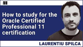 How to study for the Oracle Certified Professional 11 certification