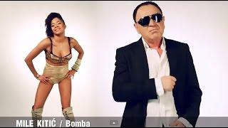 Mile Kitic - Bomba - (Official Video 2012)