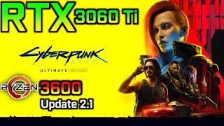 Cyberpunk 2077 - Update 2.1 -RTX 3060 Ti + Ryzen 5 3600 - Optimized settings,DLSS,FSR,1080p Gameplay