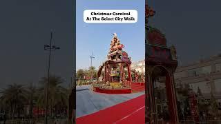 Christmas Carnival At The Select City Walk Mall Saket #trending #best #foodie #viralvideo #shorts