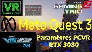 [Msfs2024] METAQUEST 3 : Paramètres VR (RTX 3080 - RYZEN 5700X)