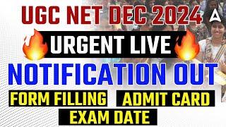 UGC NET DEC 2024 Notification Out | Form Filling/Admit Card/Exam Date Full Details