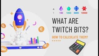 Understanding Twitch Bits: How to Calculate and Use Them Effectively