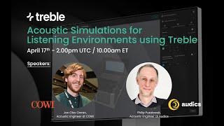 Acoustic Simulations for Listening Environments Webinar: On Demand