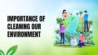 Importance of Clean Environment | What is Environment And How To Keep It Clean?