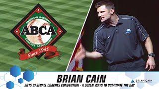 Brian Cain - 2015 ABCA ️  - A Dozen Ways To Dominate The Day