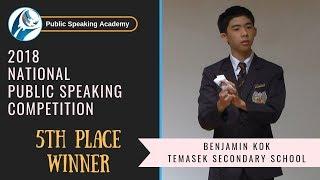 5th Place Winner, 2018 National Public Speaking Competition | Benjamin Kok, Temasek Secondary School