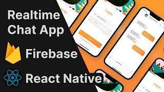Build a Realtime Chat App with React Native and Firebase | Tutorial 2023