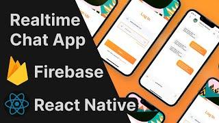 Build a Realtime Chat App with React Native and Firebase