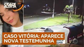 Nova testemunha revela possível pedido de Vitória antes de sumir