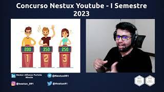 Lanzamiento del concurso Nestux Youtube - I Semestre 2023