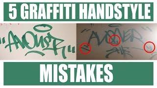 5 Graffiti Handstyle Mistakes