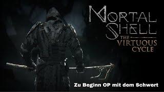 Mortal Shell maximal OP in 20 min / mega starkes Schwert für the Virtuos Cycle DLC / easy Tutorial