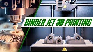 Binder Jet 3D Printing (Learn the Process, Post-Processing, Advantages and Disadvantages)