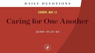 Caring for One Another – Daily Devotional