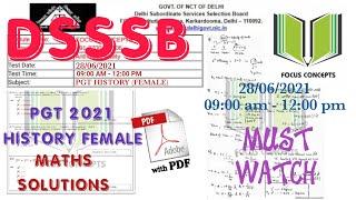 #DSSSB PGT HISTORY FEMALE 2021, MATHS SOLUTIONS WITH COMPLETE ANSWER KEY