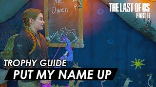 Last Of Us 2 - Put My Name Up (Trophy Guide)