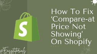 How To Solve 'Compare-at Price Not Showing' Problem On Shopify (2024)