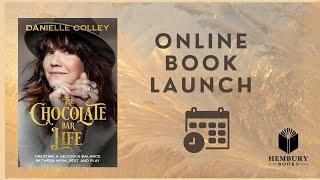 Online book launch: The Chocolate Bar Life by Danielle Colley