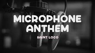 Microphone Anthem - Saint Loco | Lyrics