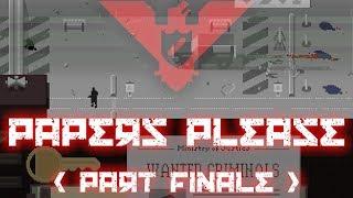 PAPERS, PLEASE - TEAR DOWN THIS WALL!  [EZIC ENDING]