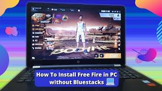 How To Install Free Fire in PC without Bluestacks | Windows 10 | 100% Working 
