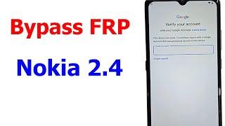 Bypass Frp, Remove verify your account Nokia 2.4