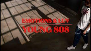 Young 808 -  Emotions und Luv (official video)