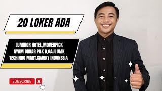 Lowongan Kerja Luminor Hotel, Movenpick, Ayam Bakar Pak D, Gaji UMK, Techindo Mart