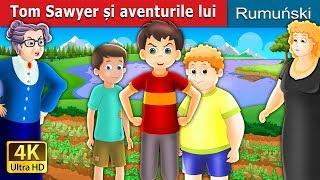 Tom Sawyer și aventurile lui | The Tom Sawyer And His Adventure  in Romana | @RomanianFairyTales