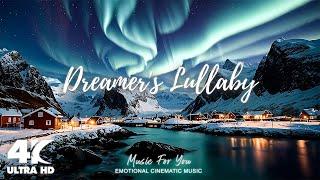 Dreamer's Lullaby - Beautiful World 4K Film Music