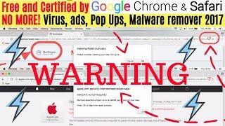 Remove Viruses. Free Certified program recommended  by Google Chrome & Safari  2017