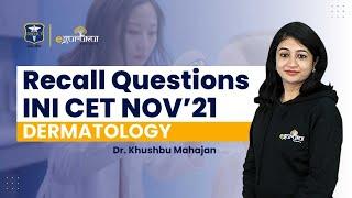 #INICET NOV 2021 | Dermatology Recall Questions | Dr. Khushbu Mahajan | DBMCI | eGurukul