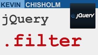 Introduction to the jQuery filter() method - Kevin Chisholm Video