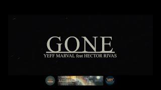 Yeff Marval feat Hector Rivas - GONE (Official video)